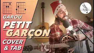 🎼 PETIT GARÇON - GAROU (COVER & TAB) 🎄