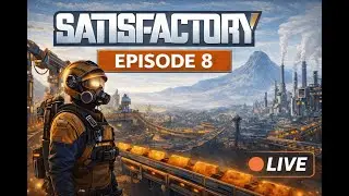 🔴LIVE! Satisfactory | Ep 8 | Phase 2 Of Planning Our Mega Base