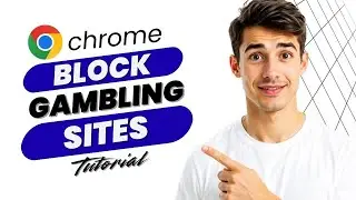 Как заблокировать сайты азартных игр в Google Chrome (самый простой способ) (руководство 2026 года)