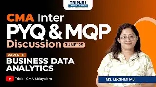 CMA Inter June'25 | Paper 11 | Business Data Analytics | PYQ & MQP Discussion | Lekshmi MJ