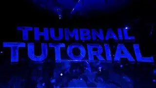 Advanced Thumbnail Tutorial *PS TOUCH NEEDED*