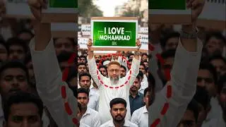 Asaduddin Owaisi On I Love Muhammad?