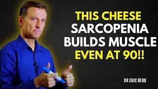 Over 60 Eat These 3 Cheeses to Rebuild Muscle and Reverse Sarcopenia  Dr  Eric Berg