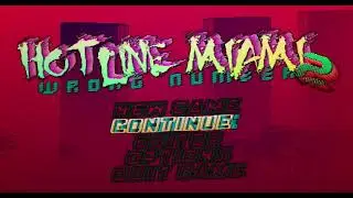 [hotline miami 2: wrong number] main menu idle 1 hour