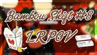 Bambou Shift #8 | LR POV