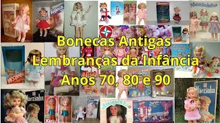 Bonecas Antigas   Lembran&ccedil;as da Inf&acirc;ncia   Anos 70, 80 e 90
