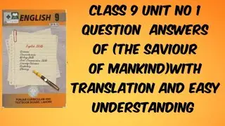 English 9th ||Chapter 1|| Urdu Translation ||The Saviour of Mankind||(Question answers)||