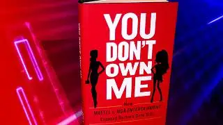 You Don't Own Me - How Mattel vs. MGA Entertainment Exposed Barbie's Dark Side