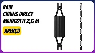 AVIS (2026) : Rain Chains Direct Manicotti 2,6 m. DÉTAILS
