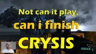 Not can it play, can I finish Crysis 11 years on?