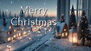 Cozy Christmas Piano Music 3 Hours Relaxing Instrumental Piano for Holiday Calm