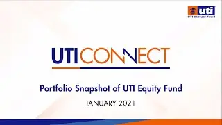 UTI Connect | Portfolio Snapshot - UTI Equity Fund - January 2021