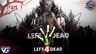 Left 4 Dead Gameplay | Classic Horror Zombie Game Part : 1