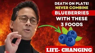Blueberries Turn Toxic with These 3 Foods &ndash; Seniors Over 60 Must Know | Dr. William Li