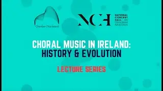 Choral Music in Ireland: History and Evolution Dr. Ita Beausang - Mr Handel comes to Town: 1660-1760