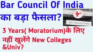BCI Banned Legal Education 3 Year Moratorium-All University & Colleges l BCI update for  LLB & BALLB