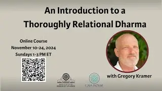 Upcoming online course with Gregory Kramer