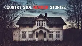 3 Creepy TRUE Country Side HORROR Stories