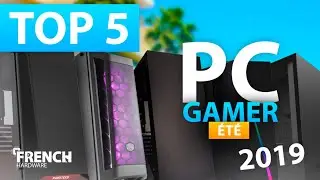 Top 5 PC GAMER Pas Cher 2019 ! 550&euro;, 750&euro;, 1000&euro;, 1500&euro;, 2000&euro;
