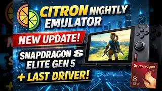 Citron Nightly Emulator | New Update | Snapdragon 8 Elite Gen 5 + Last Driver