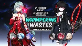 V2.8 Whimpering Wastes - Infinite Torrents ft. S0 Phrolova & S0 Chisa