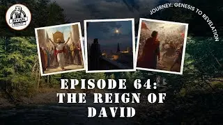 Episode 64: The Reign of David