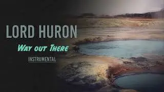 Lord Huron - Way out There | Instrumental