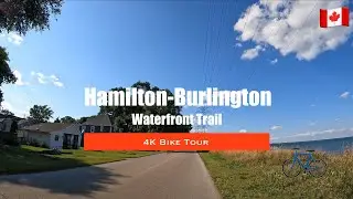 [4K] Hamilton-Burlington Ontario  - Waterfront Trail  Bike tour | #195