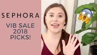 SEPHORA HOLIDAY VIB SALE 2018 RECOMMENDATIONS