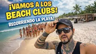 TULUM I Recorremos Todos los BEACH CLUBS!!!