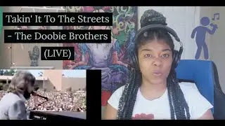 The Doobie Brothers  Takin' It To The Streets (LIVE)  REACTION