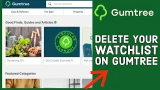 How to Delete Your Watchlist on Gumtree? Remove Your Watchlist on Gumtree on PC 2024