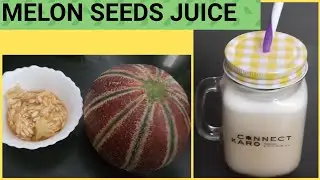 MELON SEEDS JUICE|| HEALTHY SUMMER DRINK