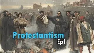 Why Are There So Many Christian Denominations?  (Protestantism Explained #1)