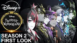 Disney Twisted-Wonderland: The Animation Season 2 First Look | SEASON 2