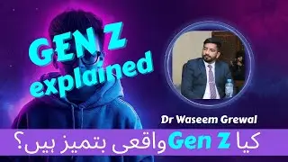 Gen Z Explained: Generational Gap | Truth about Gen Z and their Parents by Dr Waseem Grewal