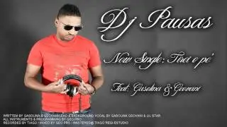 Dj Pausas Ft Gasolina & Geovanni - Tirei o Pé
