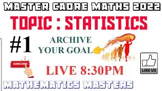 #1|| MASTER CADRE MATHS 2022 || STATISTICS || #mathematicsmasters #mastercadre #mastercadre2022