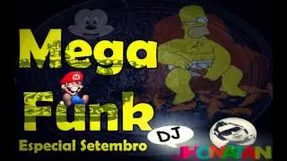 🔴Mega Funk - Dj Jhonatan (Especial Setembro 2014)