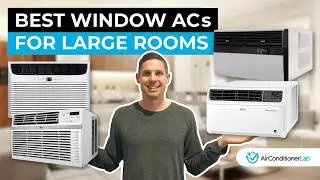 4 Best Window Air Conditioners for Large Rooms - High BTU Models!