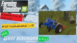 FS25 - M&oacute;j Hof Bergmann 1.3 - #10 Iiiihahaha! ;)