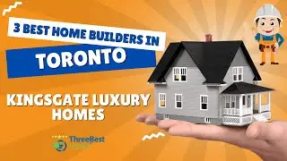 Kingsgate Luxury Homes: Award-Winning Custom Home Builder in Toronto | 2024 ThreeBestRatedⓇ Winner!