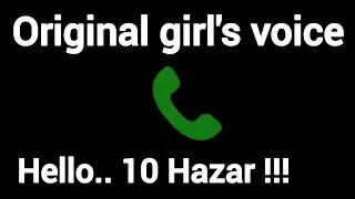 Hello.. 10 Hazar ! 📞 girl's voice effect #call #girlvoiceprank @originalgirlsoundhub#girlvoiceeffect