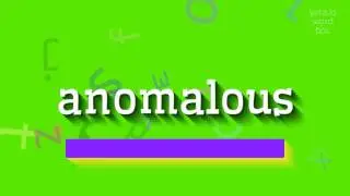 КАК СКАЗАТЬ АНОМАЛЬНЫЙ?  #аномальный (HOW TO SAY ANOMALOUS? #anomalous)