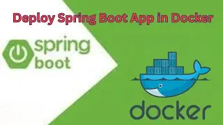 Spring Boot Tutorial | How to Deploy Spring Boot App in Docker