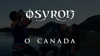 Osyron - O Canada (METAL COVER)