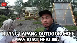 RUANG LAPANG OUTDOOR CAFE LEMBANG, PAS BUAT HEALING