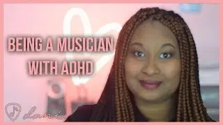 How ADHD Affects my Music | Dani Alexandria