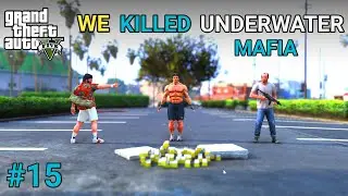 CAN WE KILLED UNDERWATER MAFIA | GTA V GAMEPLAY #15