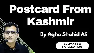 Postcard From Kashmir by Agha Shahid Ali | Summary & Explanation | MJPRU
